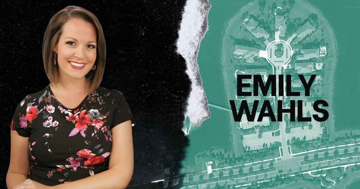 Emily Wahls – 5 Stunning Facts on Age, Husband & Net Worth